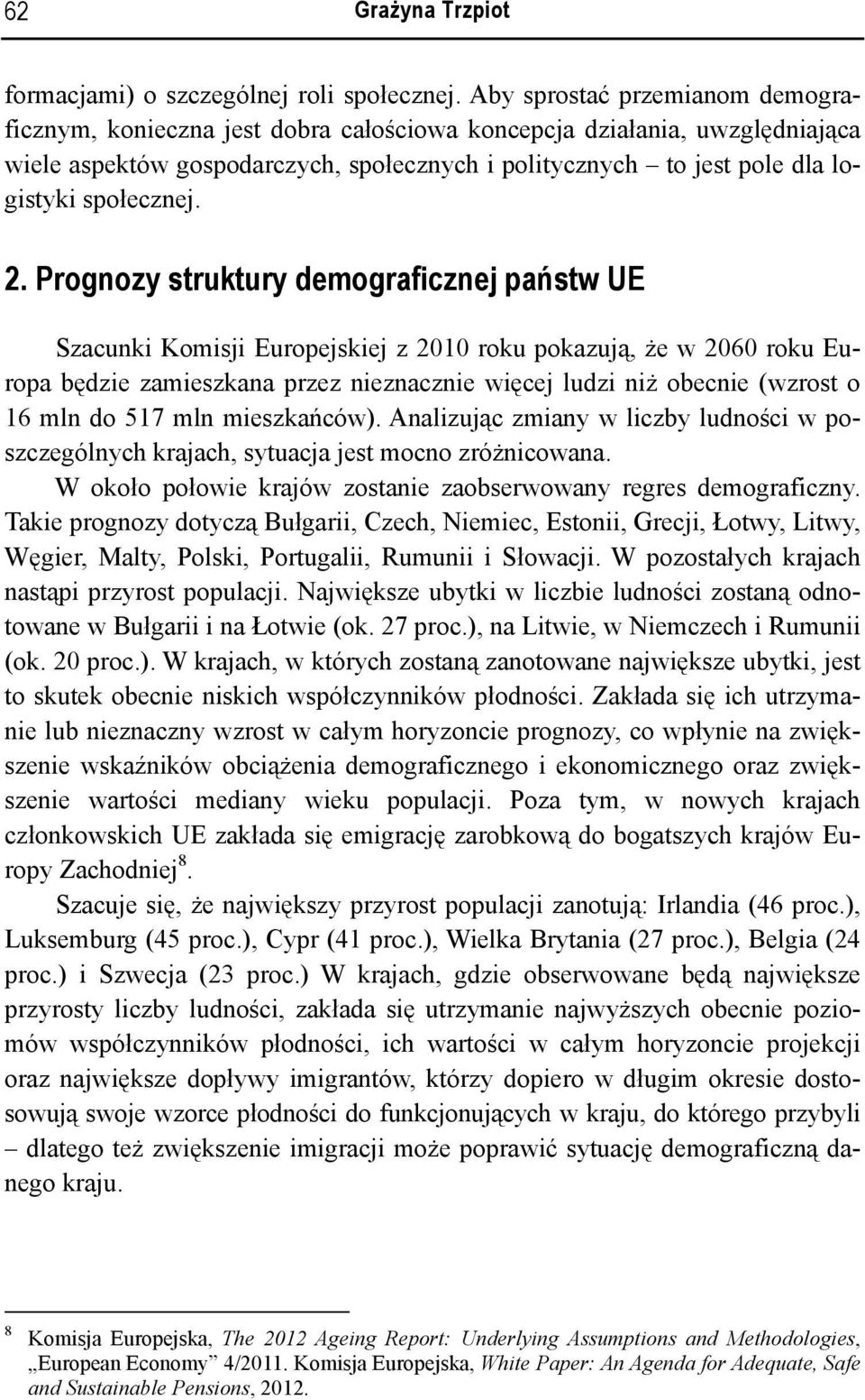 społecznej. 2.