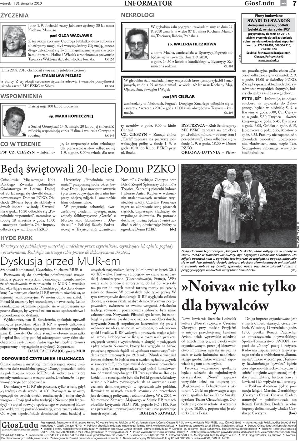 obchodzi zacny jubileusz życiowy 80 lat nasza Kochana Mamusia pani OLGA WACŁAWIK Z tej okazji życzymy Ci, droga Jubilatko, dużo zdrowia i sił, żebyśmy mogli my i wszyscy, którzy Cię znają, jeszcze