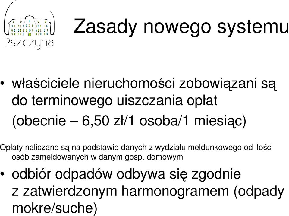 podstawie danych z wydziału meldunkowego od ilości osób zameldowanych w danym gosp.