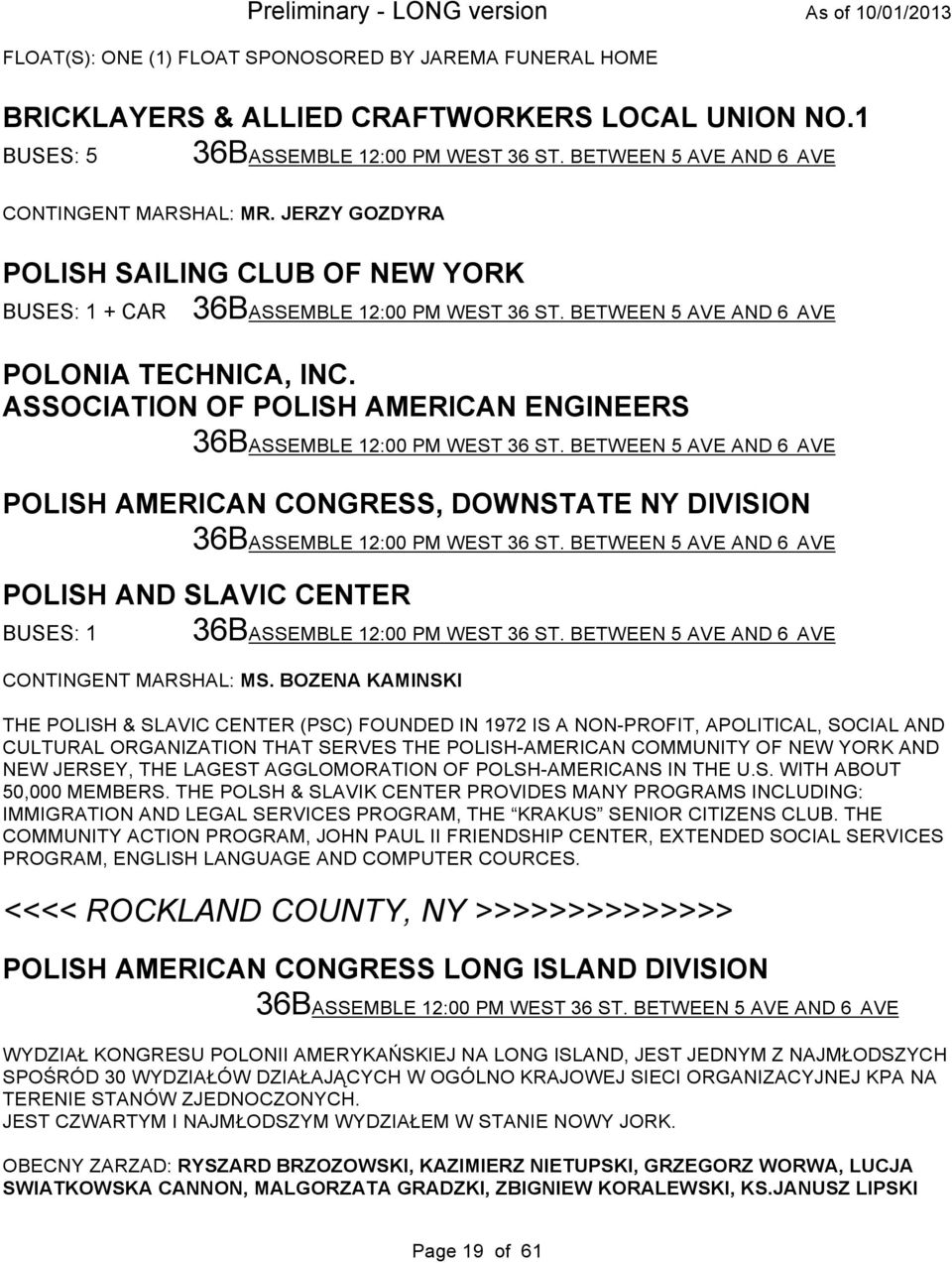 ASSOCIATION OF POLISH AMERICAN ENGINEERS 36BASSEMBLE 12:00 PM WEST 36 ST. BETWEEN 5 AVE AND 6 AVE POLISH AMERICAN CONGRESS, DOWNSTATE NY DIVISION 36BASSEMBLE 12:00 PM WEST 36 ST.