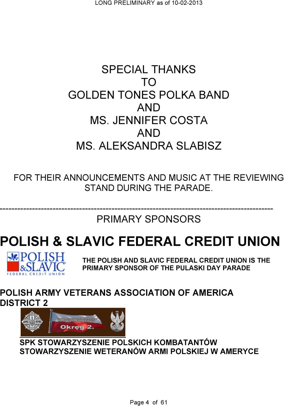 --------------------------------------------------------------------------------------------- PRIMARY SPONSORS POLISH & SLAVIC FEDERAL CREDIT UNION