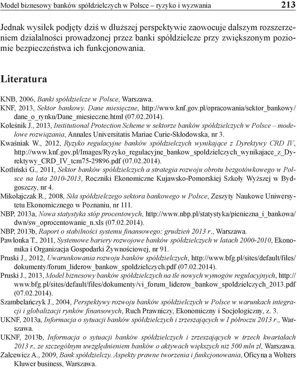 pl/opracowania/sektor_bankowy/ dane_o_rynku/dane_miesieczne.html (07.02.2014). Koleśnik J.