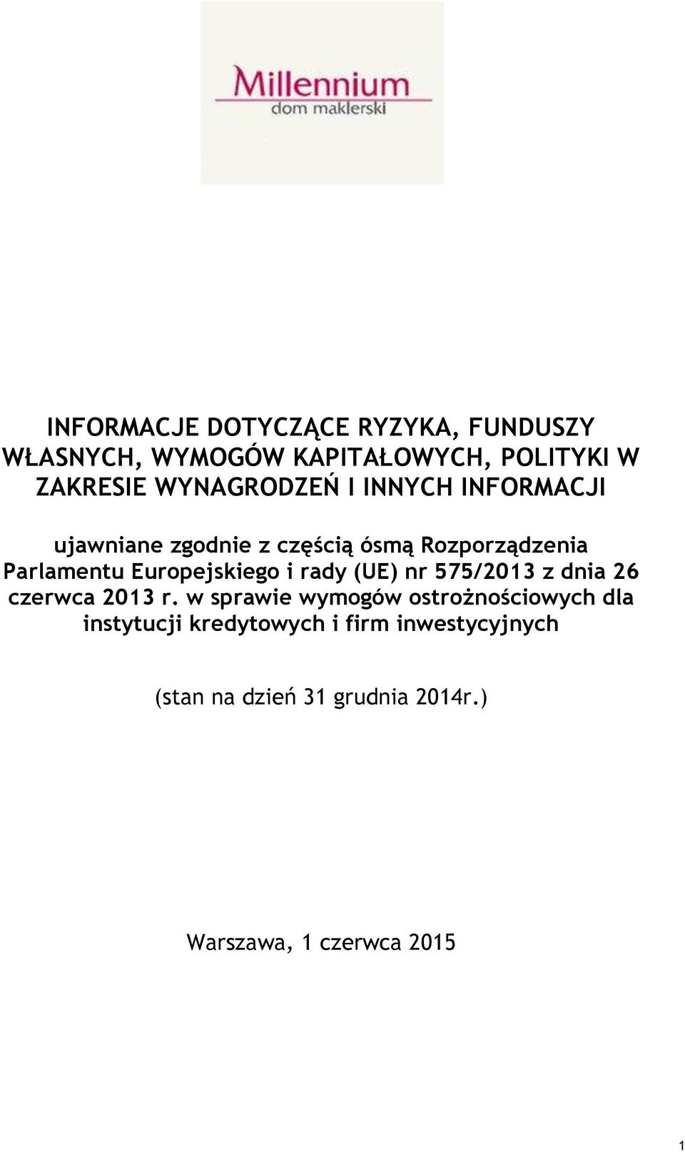 Europejskiego i rady (UE) nr 575/213 z dnia 26 czerwca 213 r.