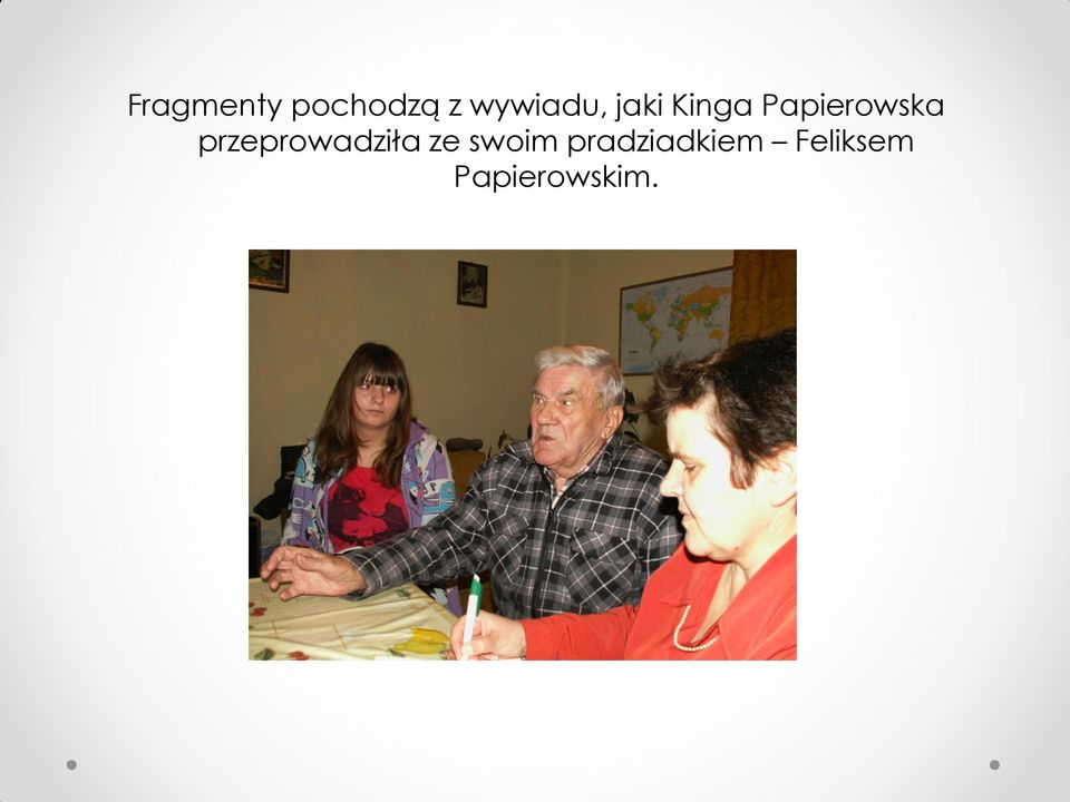 Papierowska przeprowadziła