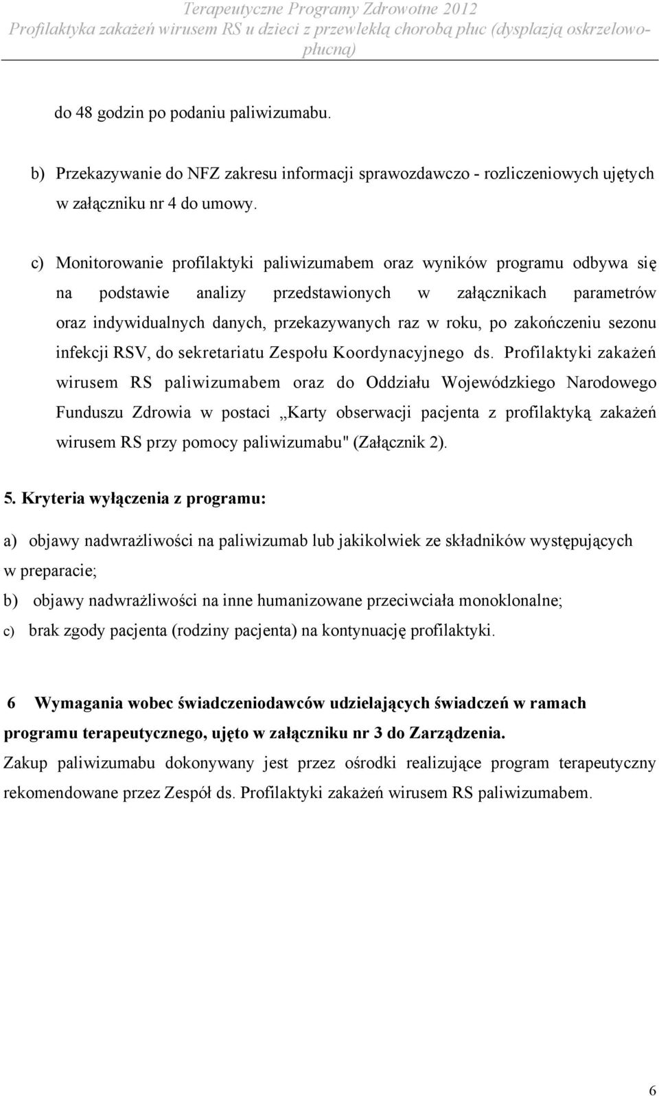 zakończeniu sezonu infekcji RSV, do sekretariatu Zespołu Koordynacyjnego ds.