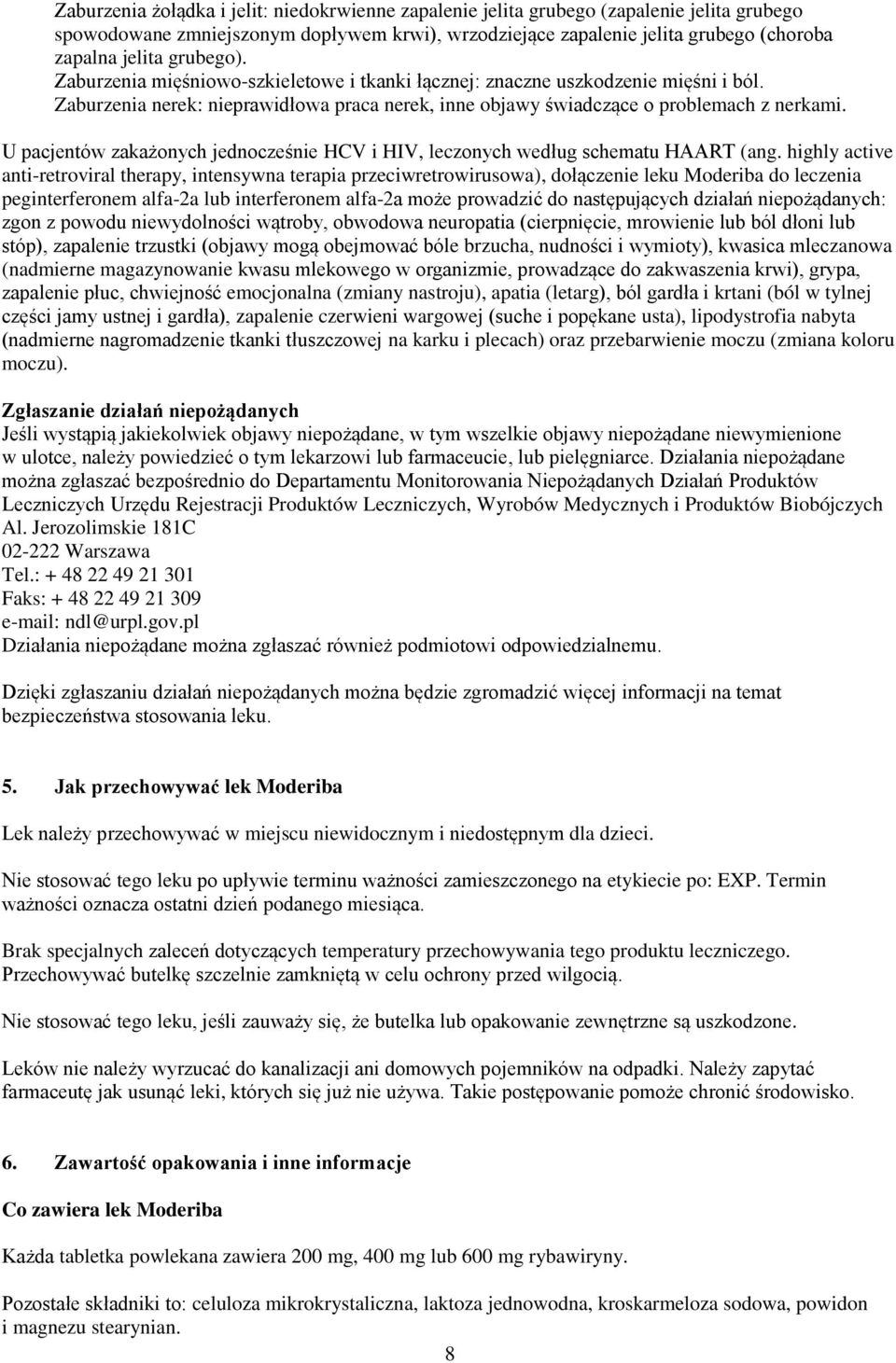 U pacjentów zakażonych jednocześnie HCV i HIV, leczonych według schematu HAART (ang.