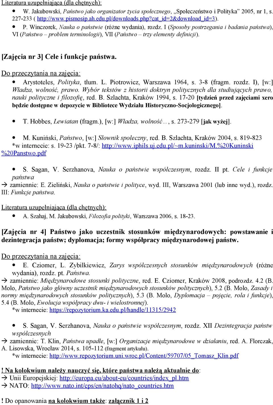 [Zajęcia nr 3] Cele i funkcje państwa. Arystoteles, Polityka, tłum. L. Piotrowicz, Warszawa 1964, s. 3-8 (fragm. rozdz. I), [w:] Władza, wolność, prawo.