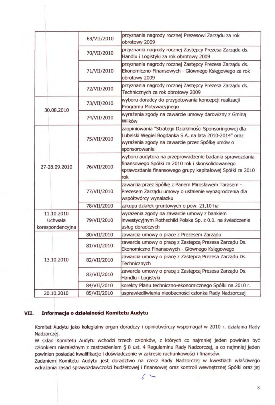 Zastepca Zastepcy Prezesowi rok Motywacyjnego umowy na i skonsolidowanego lata koncepcji Prezesa darowizny Zarzadu 2010-2014" Zarzadu realizacji z Gmina rok oraz Ds. ds.