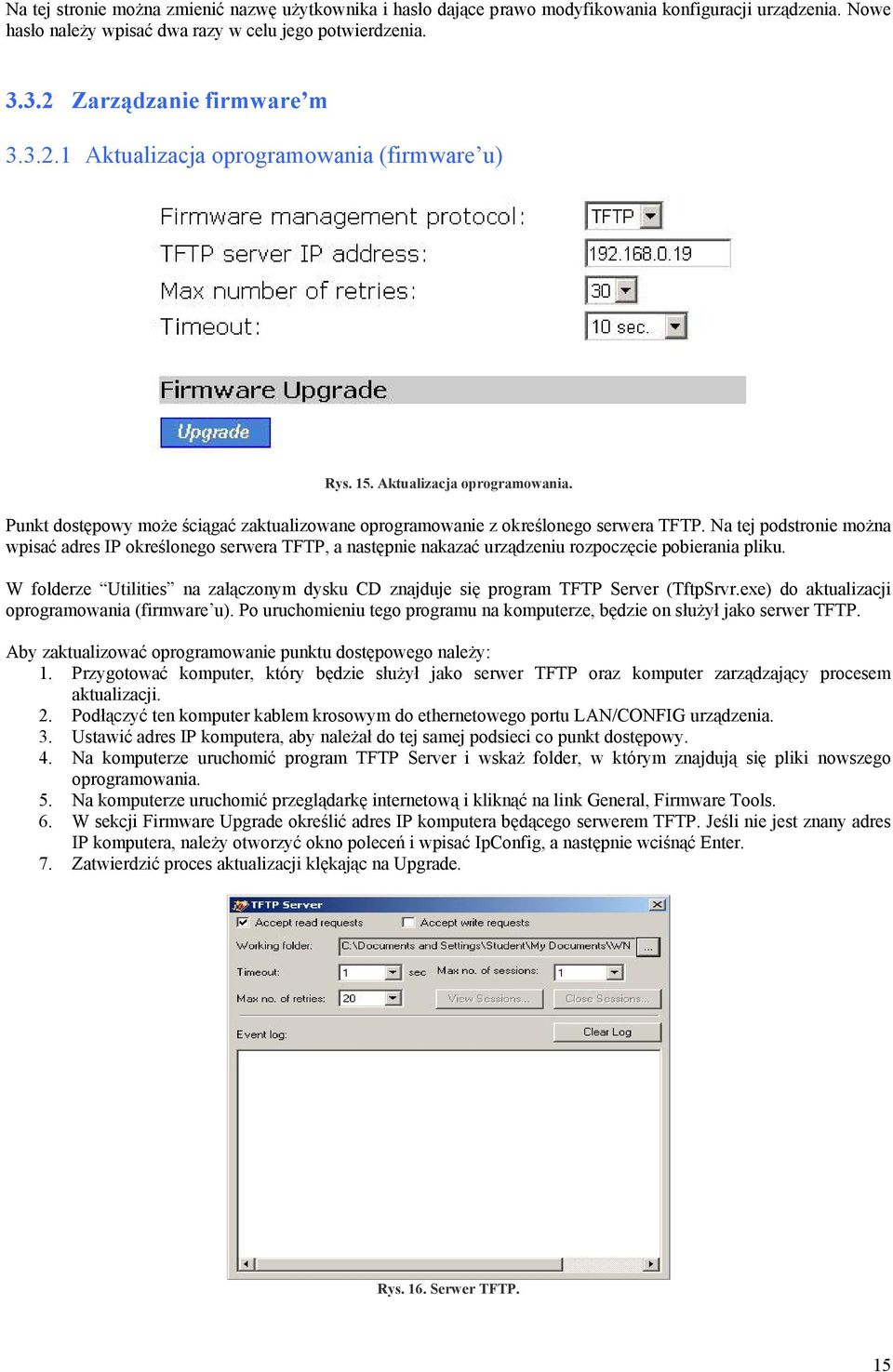 Na tej podstronie można wpisać adres IP określonego serwera TFTP, a następnie nakazać urządzeniu rozpoczęcie pobierania pliku.