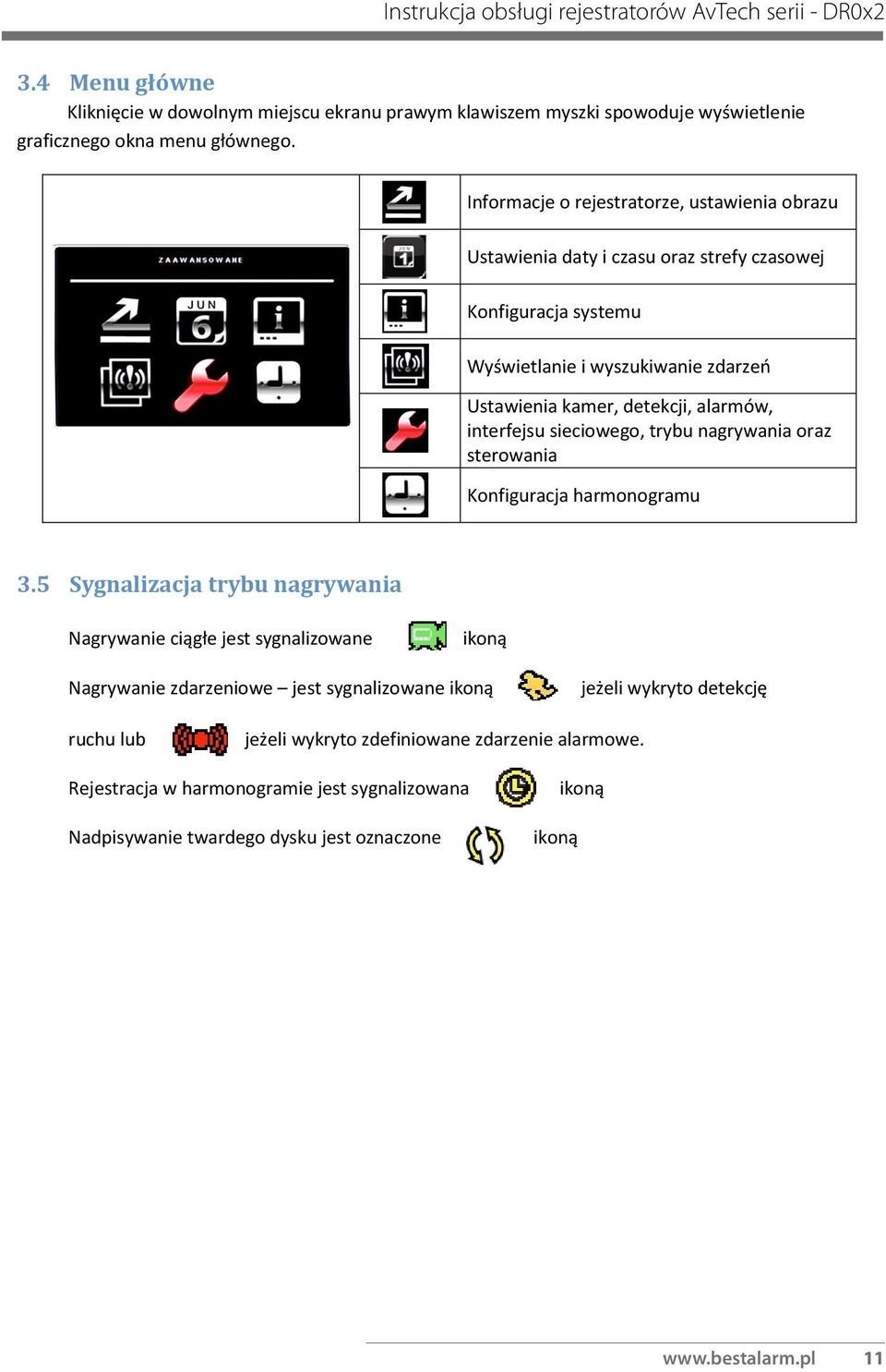 interfejsu sieciowego, trybu nagrywania oraz sterowania Konfiguracja harmonogramu 3.