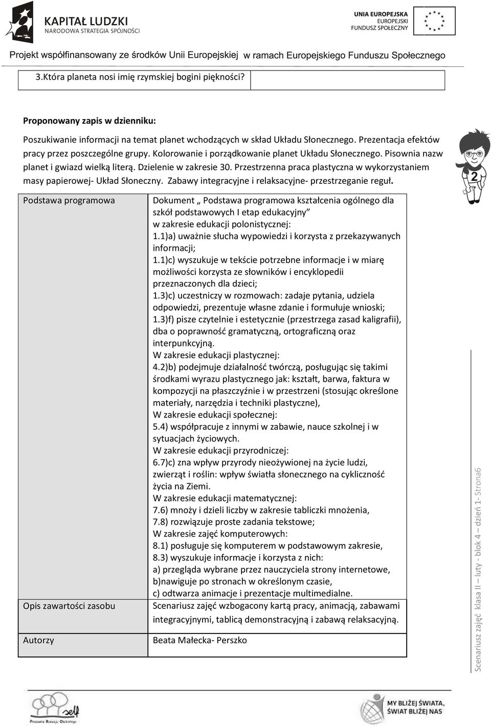 Kolorowanie i porządkowanie planet Układu Słonecznego. Pisownia nazw planet i gwiazd wielką literą. Dzielenie w zakresie 30.