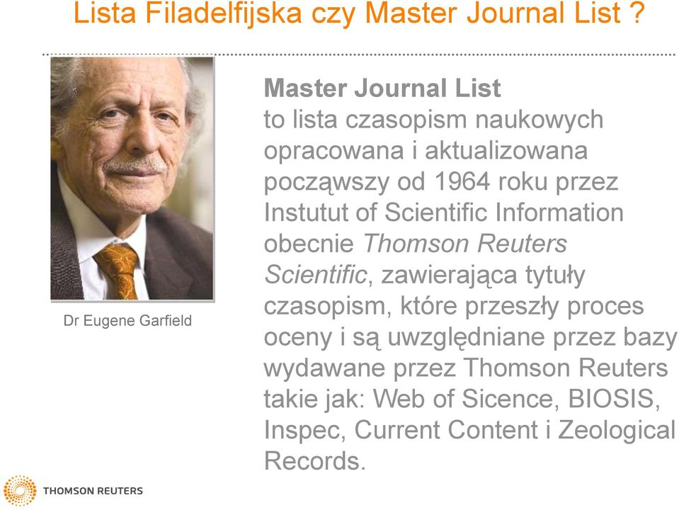 1964 roku przez Instutut of Scientific Information obecnie Thomson Reuters Scientific, zawierająca tytuły