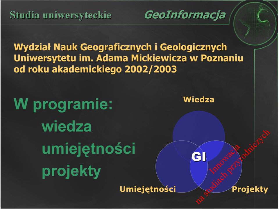 Adama Mickiewicza w Poznaniu od roku akademickiego 2002/2003 W