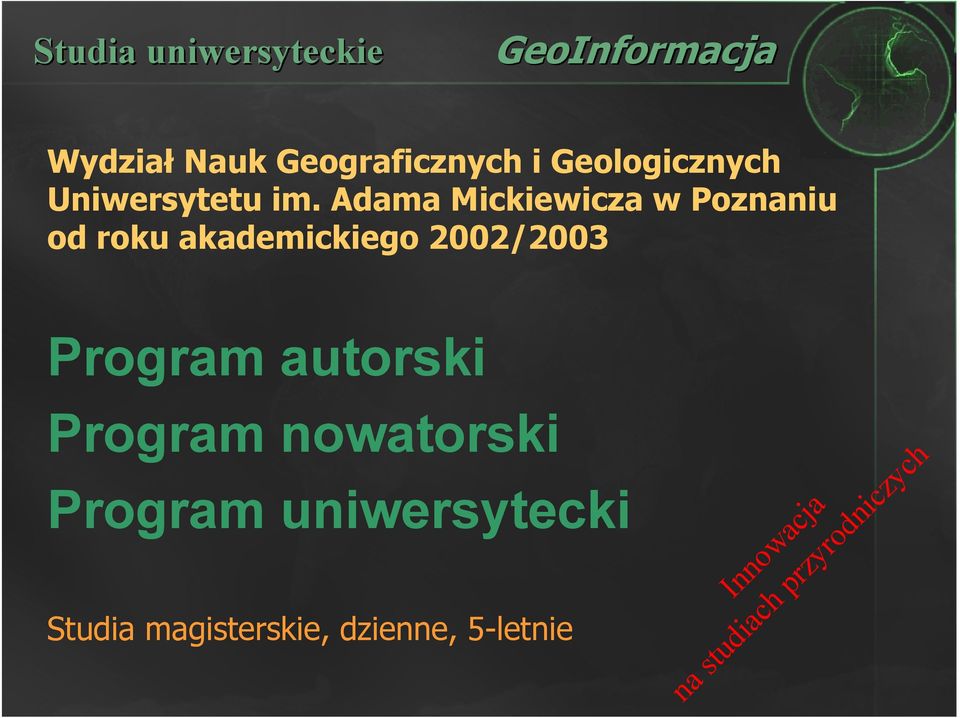 Adama Mickiewicza w Poznaniu od roku akademickiego 2002/2003 Program