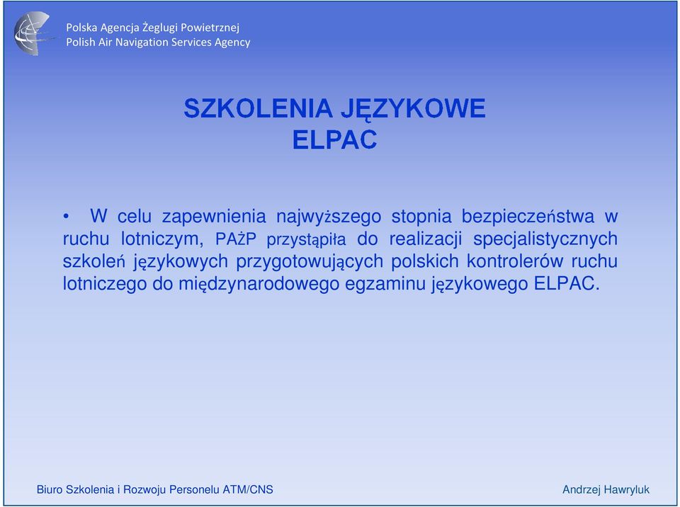 specjalistycznych szkoleń językowych przygotowujących