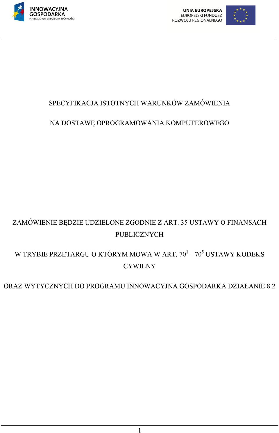35 USTAWY O FINANSACH PUBLICZNYCH W TRYBIE PRZETARGU O KTÓRYM MOWA W ART.