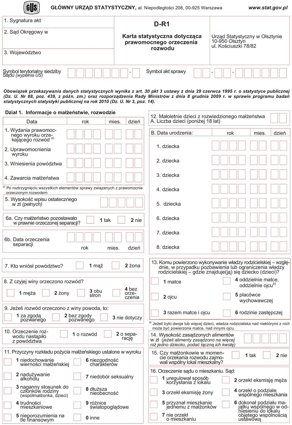 Koœciuszki 78/82 Symbol terytorialny siedziby S¹du (wype³nia US) - Symbol akt sprawy - - Obowi¹zek przekazywania danych statystycznych wynika z art. 30 pkt 3 ustawy z dnia 29 czerwca 1995 r.