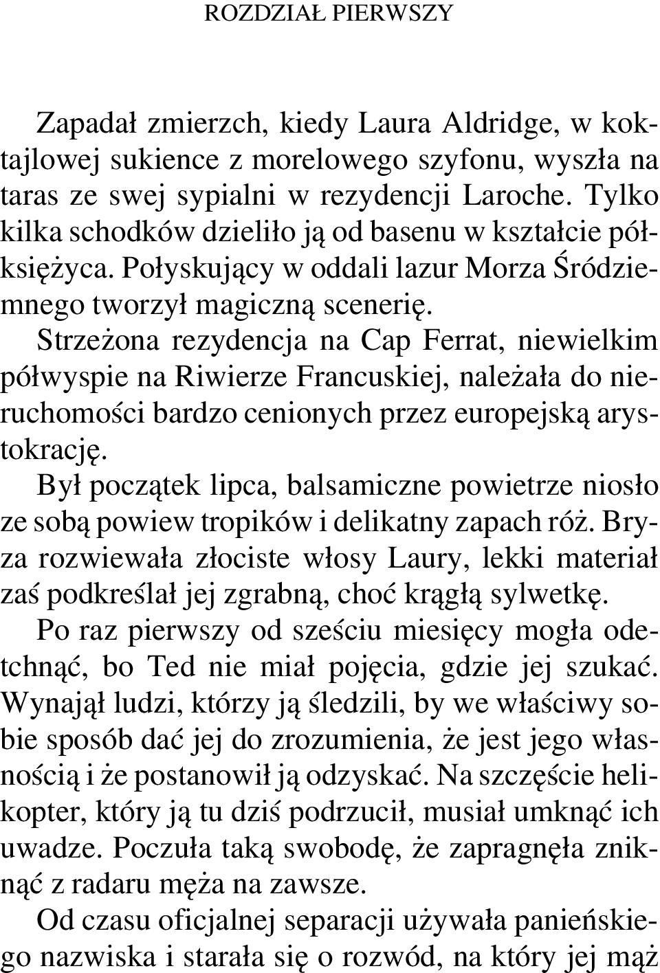 Strzeżona rezydencja na Cap Ferrat, niewielkim półwyspie na Riwierze Francuskiej, należała do nieruchomości bardzo cenionych przez europejską arystokrację.