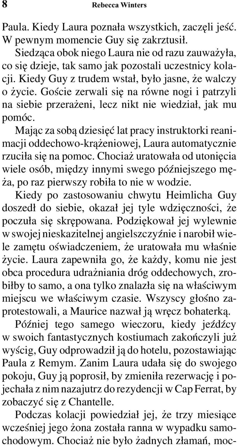 Goście zerwali się na równe nogi i patrzyli na siebie przerażeni, lecz nikt nie wiedział, jak mu pomóc.