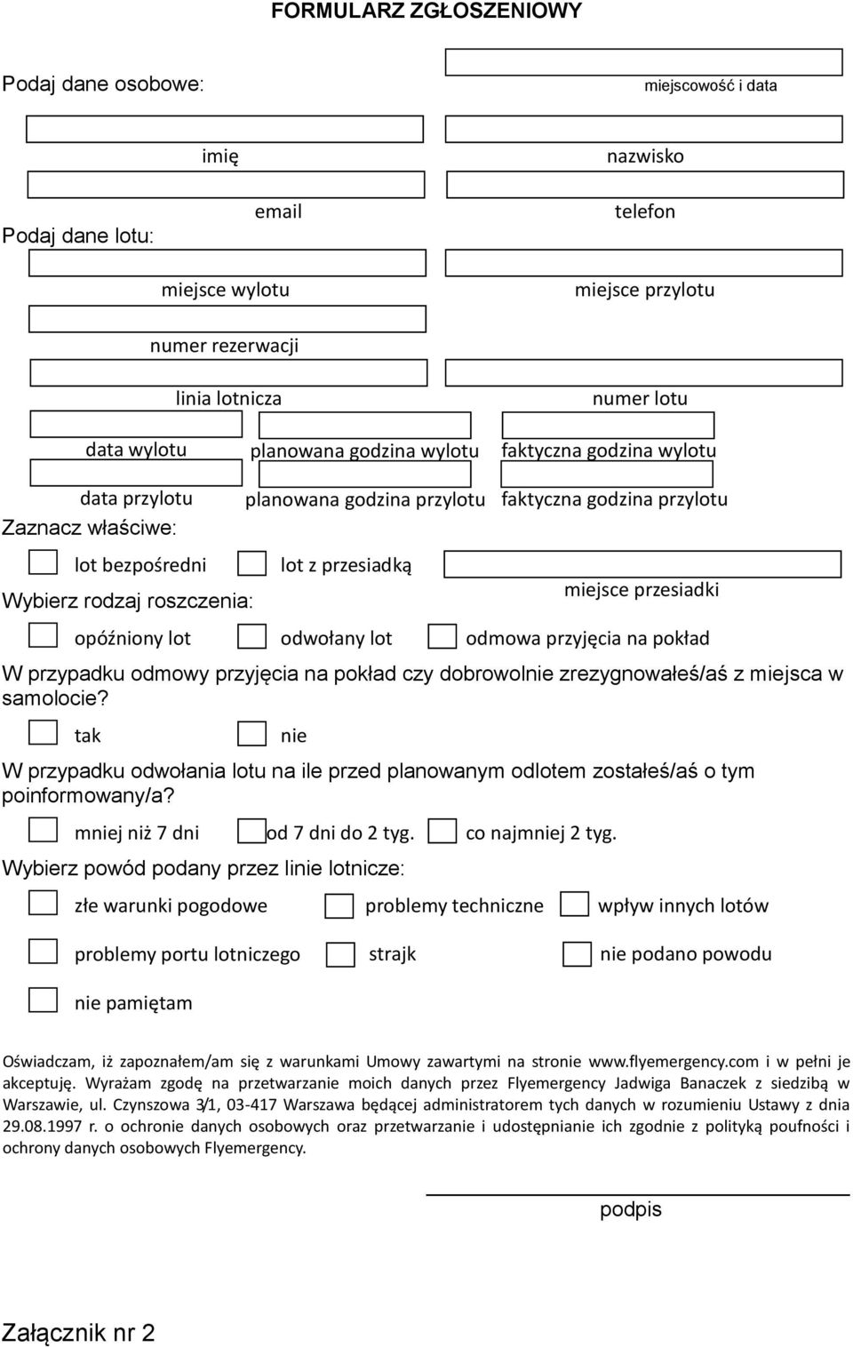 miejsce przesiadki opóźniony lot odwołany lot odmowa przyjęcia na pokład W przypadku odmowy przyjęcia na pokład czy dobrowolnie zrezygnowałeś/aś z miejsca w samolocie?