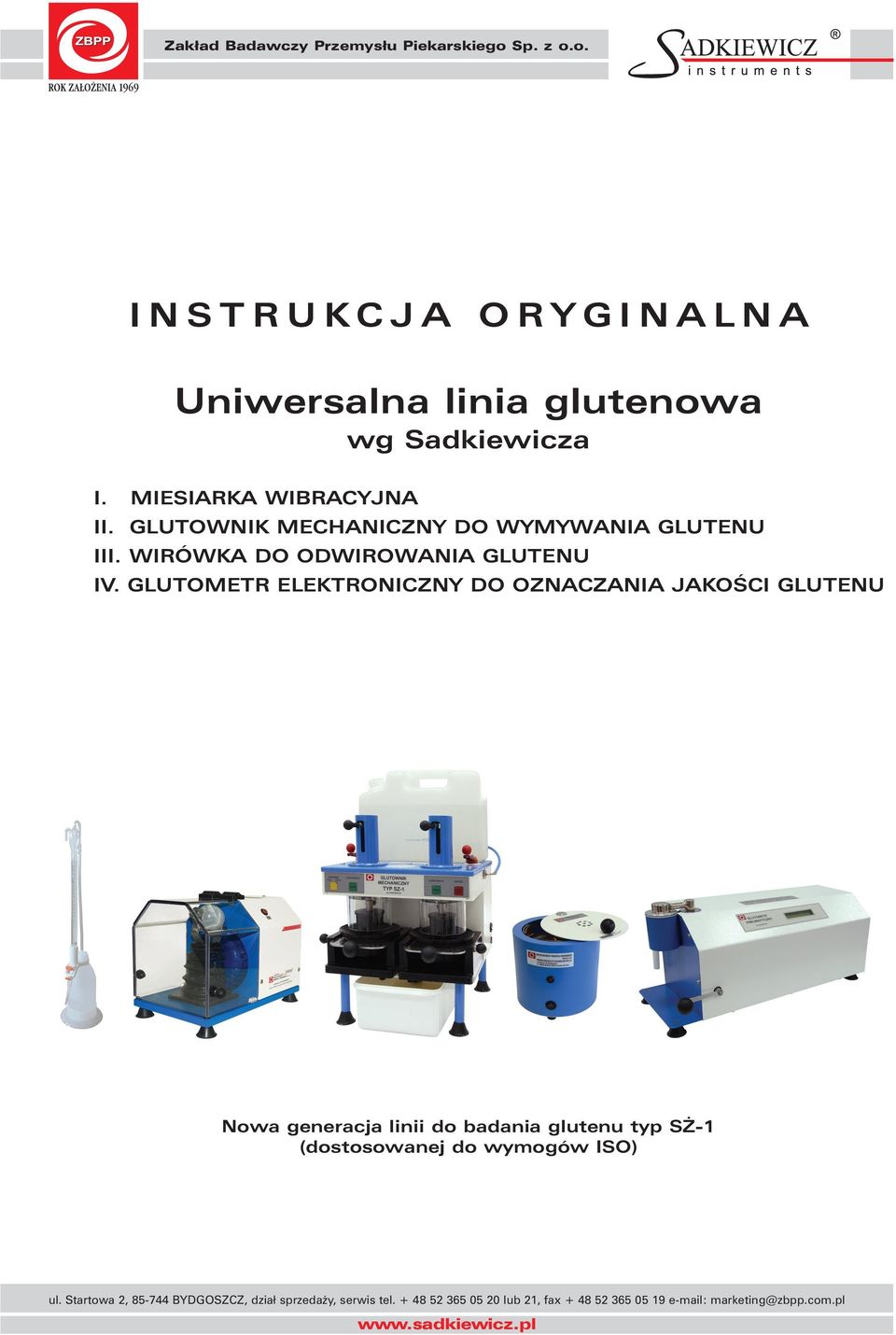 GLUTOMETR ELEKTRONICZNY DO OZNACZANIA JAKOŚCI GLUTENU Nowa generacja linii do badania glutenu typ SŻ-1 (dostosowanej do wymogów