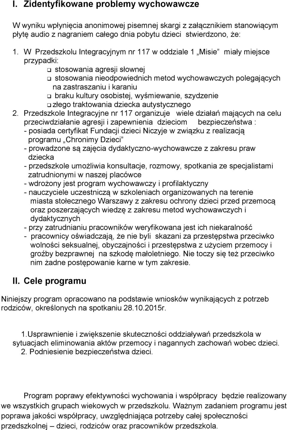 kultury osobistej, wyśmiewanie, szydzenie złego traktowania autystycznego 2.