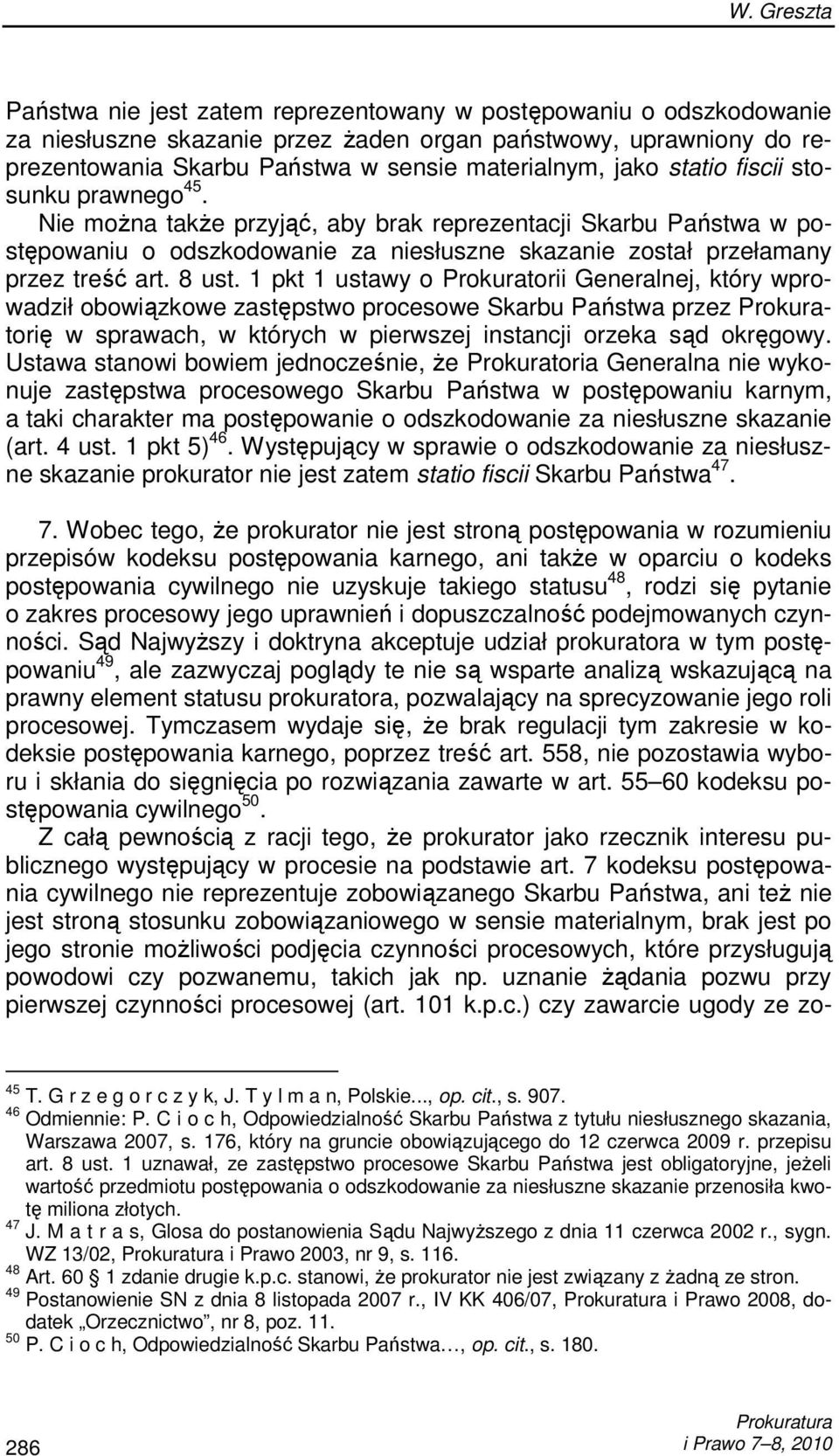 1 pkt 1 ustawy o Prokuratorii Generalnej, który wprowadził obowiązkowe zastępstwo procesowe Skarbu Państwa przez Prokuratorię w sprawach, w których w pierwszej instancji orzeka sąd okręgowy.