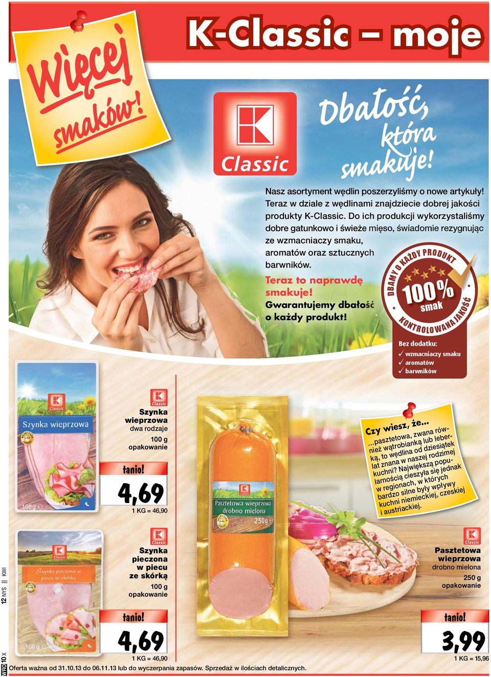 Gwarantujemy dbałość o każdy produkt! PL 100 % która smakuje!