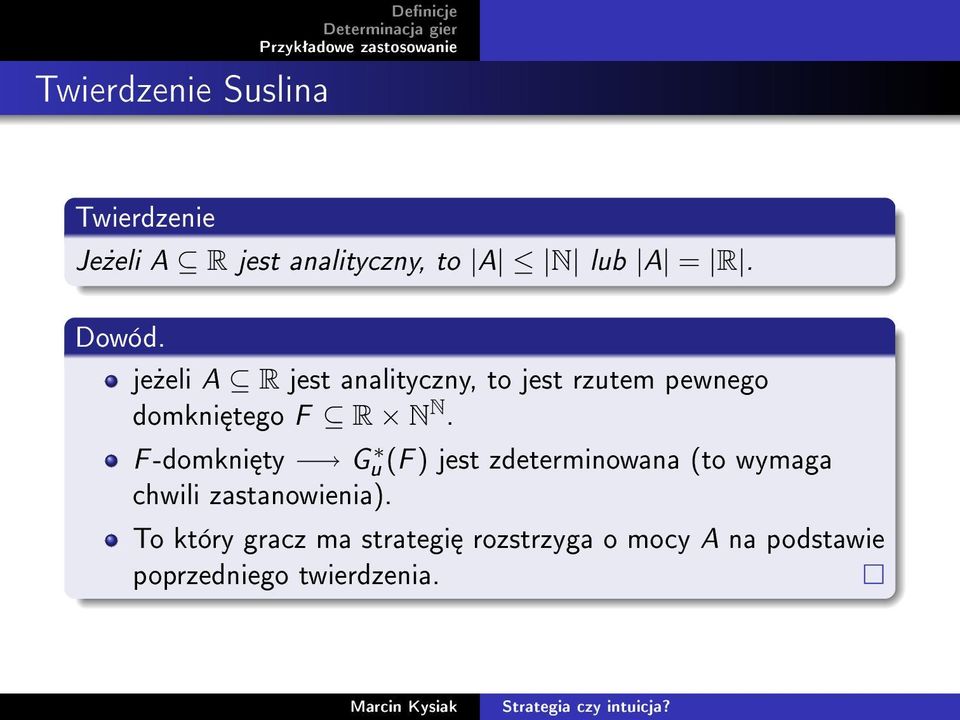 F -domkni ty G u (F ) jest zdeterminowana (to wymaga chwili zastanowienia).