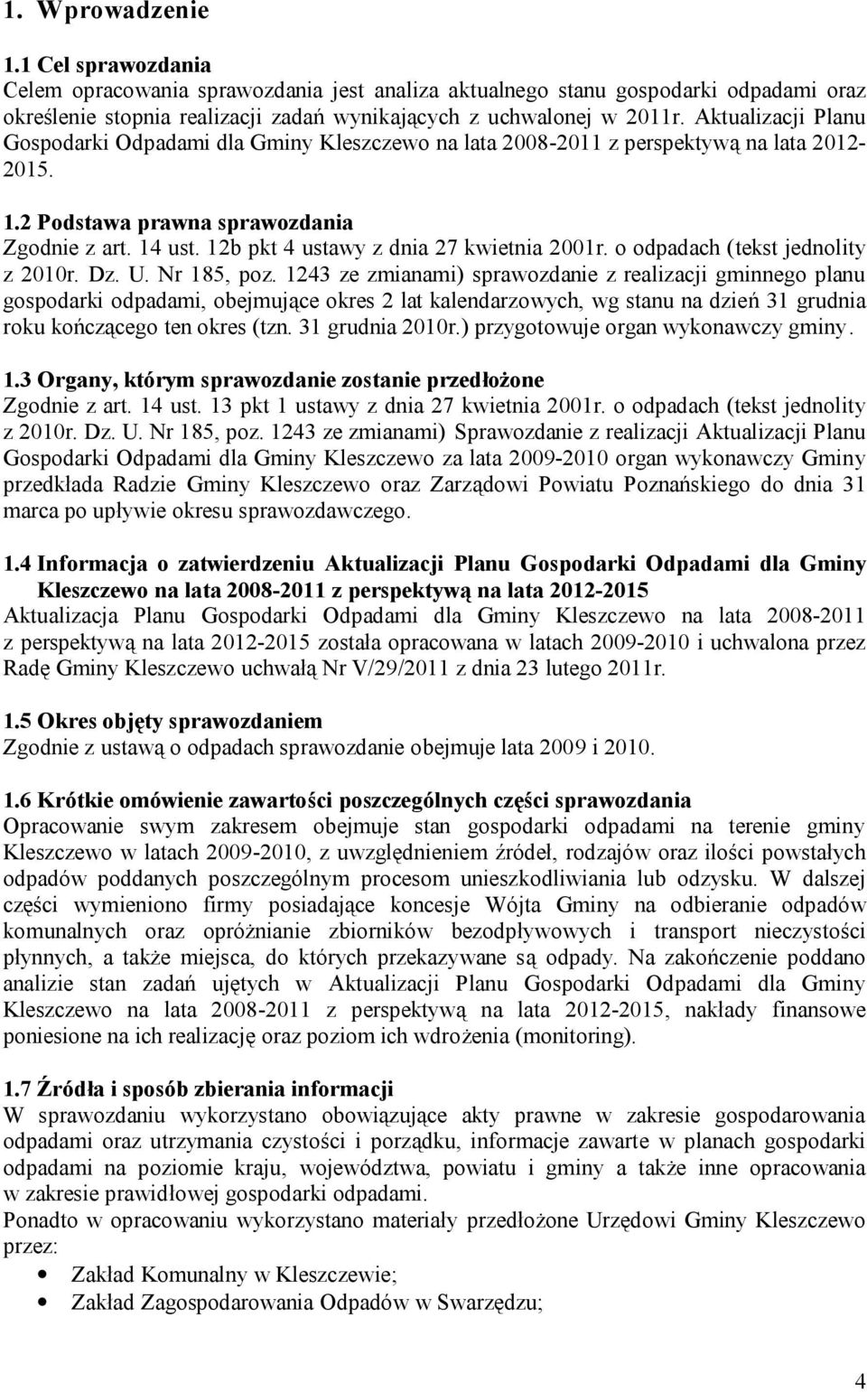 12b pkt 4 ustawy z dnia 27 kwietnia 2001r. o odpadach (tekst jednolity z 2010r. Dz. U. Nr 185, poz.