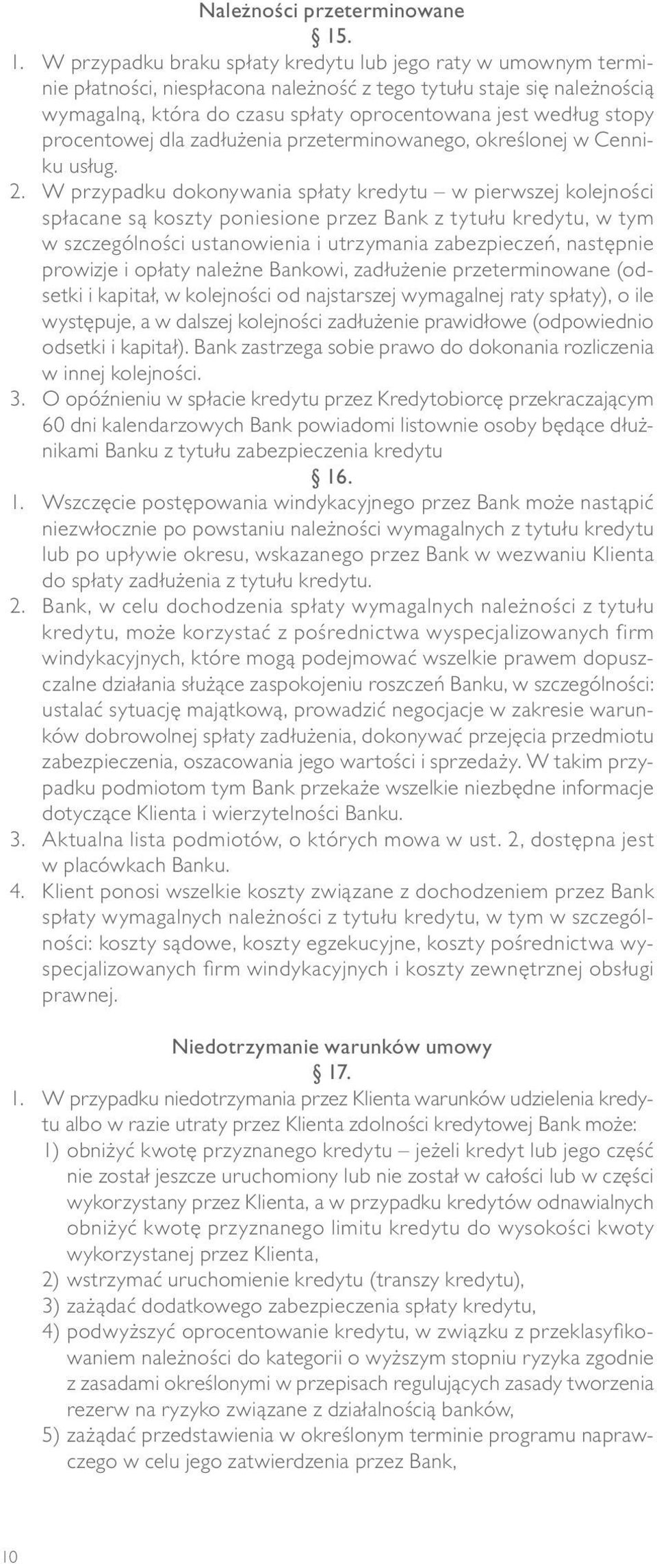 stopy procentowej dla zadłużenia przeterminowanego, określonej w Cenniku usług. 2.