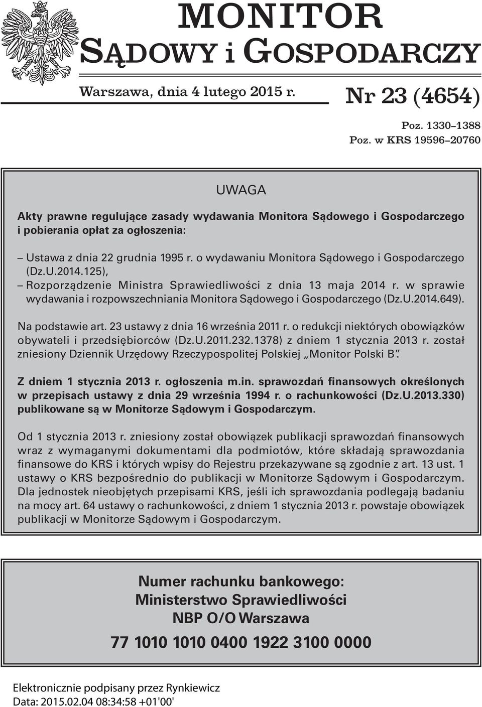 o wydawaniu Monitora Sądowego i Gospodarczego (Dz.U.2014.125), Rozporządzenie Ministra Sprawiedliwości z dnia 13 maja 2014 r.