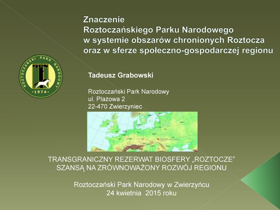 BIOSFERY ROZTOCZE SZANSĄ NA ZRÓWNOWAŻONY ROZWÓJ