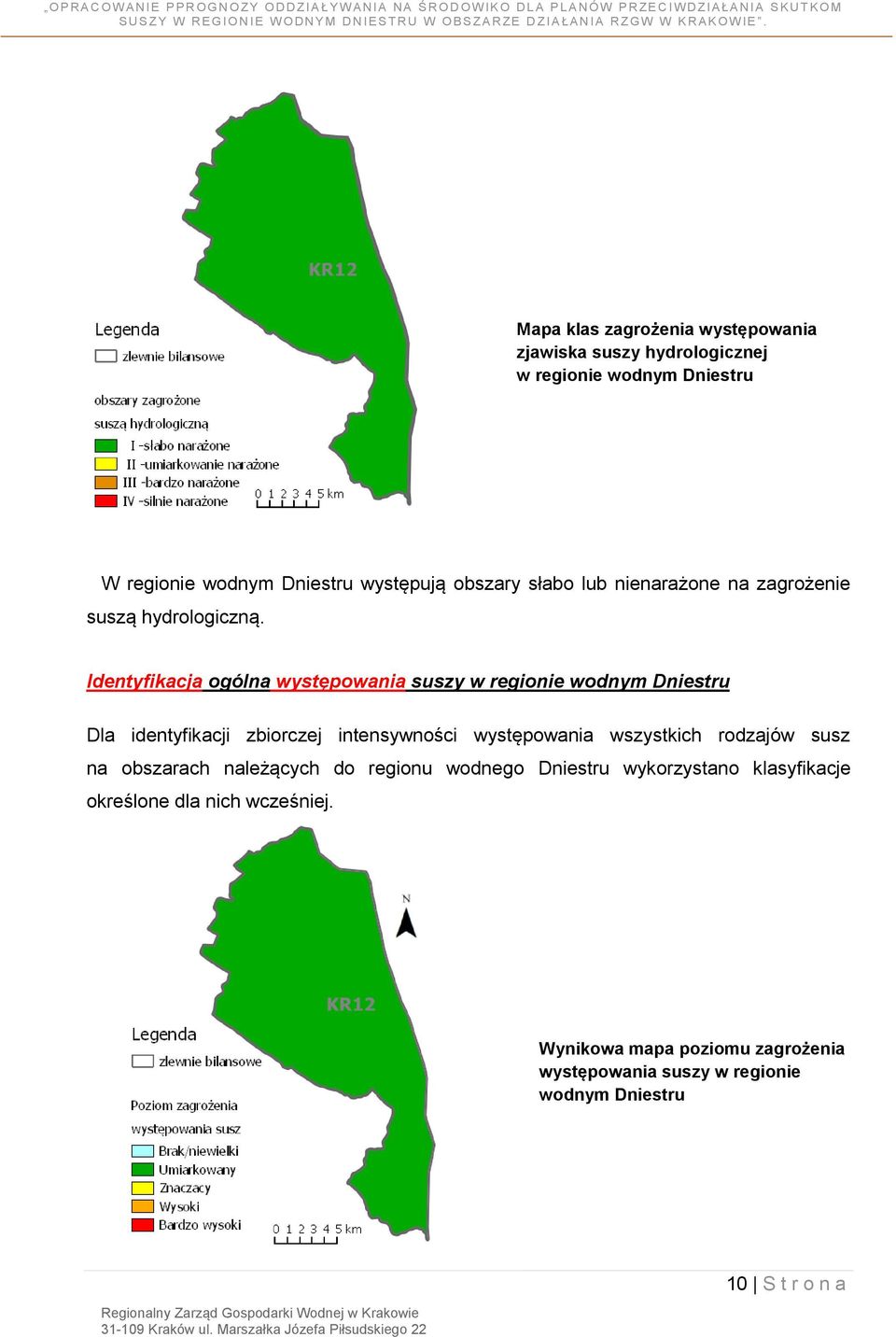 Identyfikacja ogólna występowania suszy w regionie wodnym Dniestru Dla identyfikacji zbiorczej intensywności występowania wszystkich