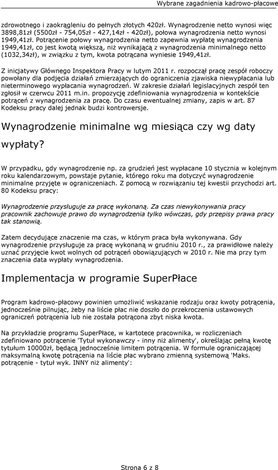 wyniesie 1949,41zł. Z inicjatywy Głównego Inspektora Pracy w lutym 2011 r.