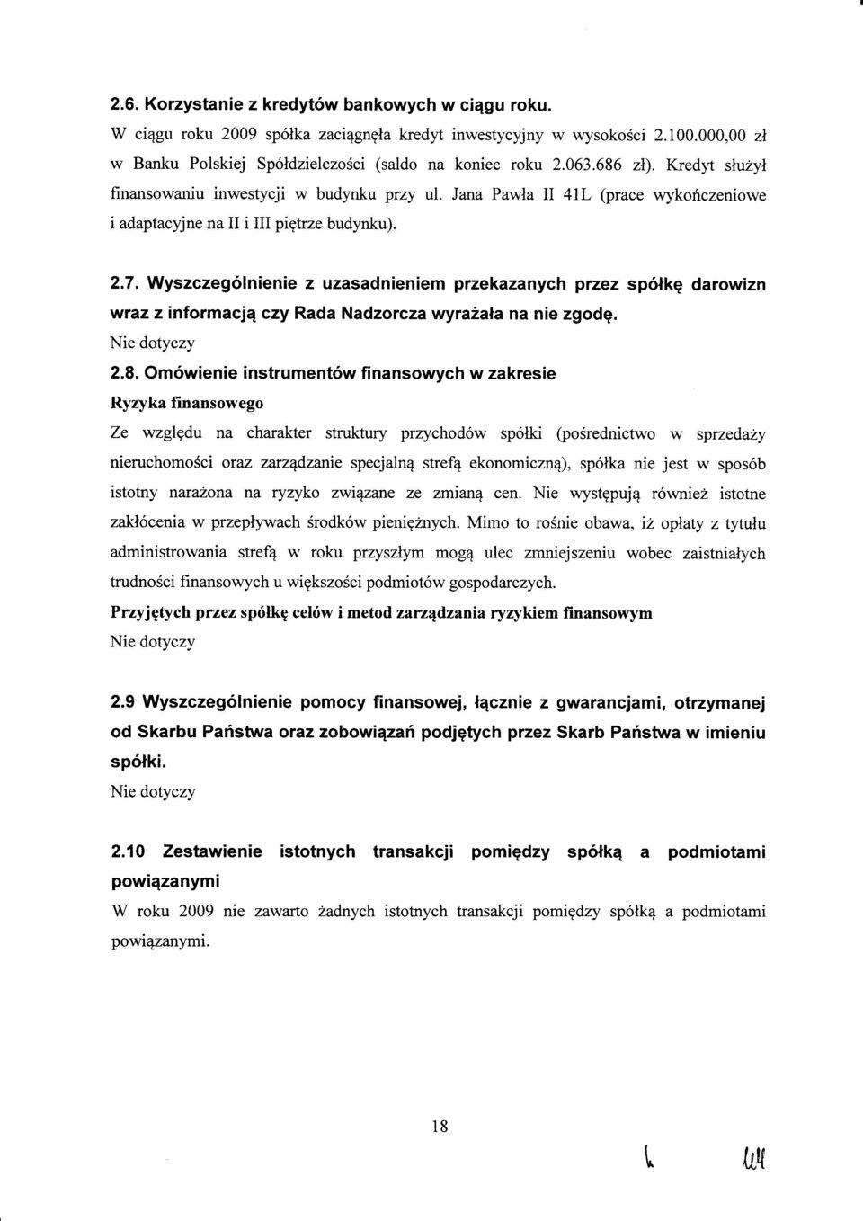 Wyszczeglnienie z uzasadnieniem przekazanych przez sp6lkg darwizn wraz z infrmaciqczy Rada Nadzrczawyrailala na nie zgde. Nie dtyczy 2.8.