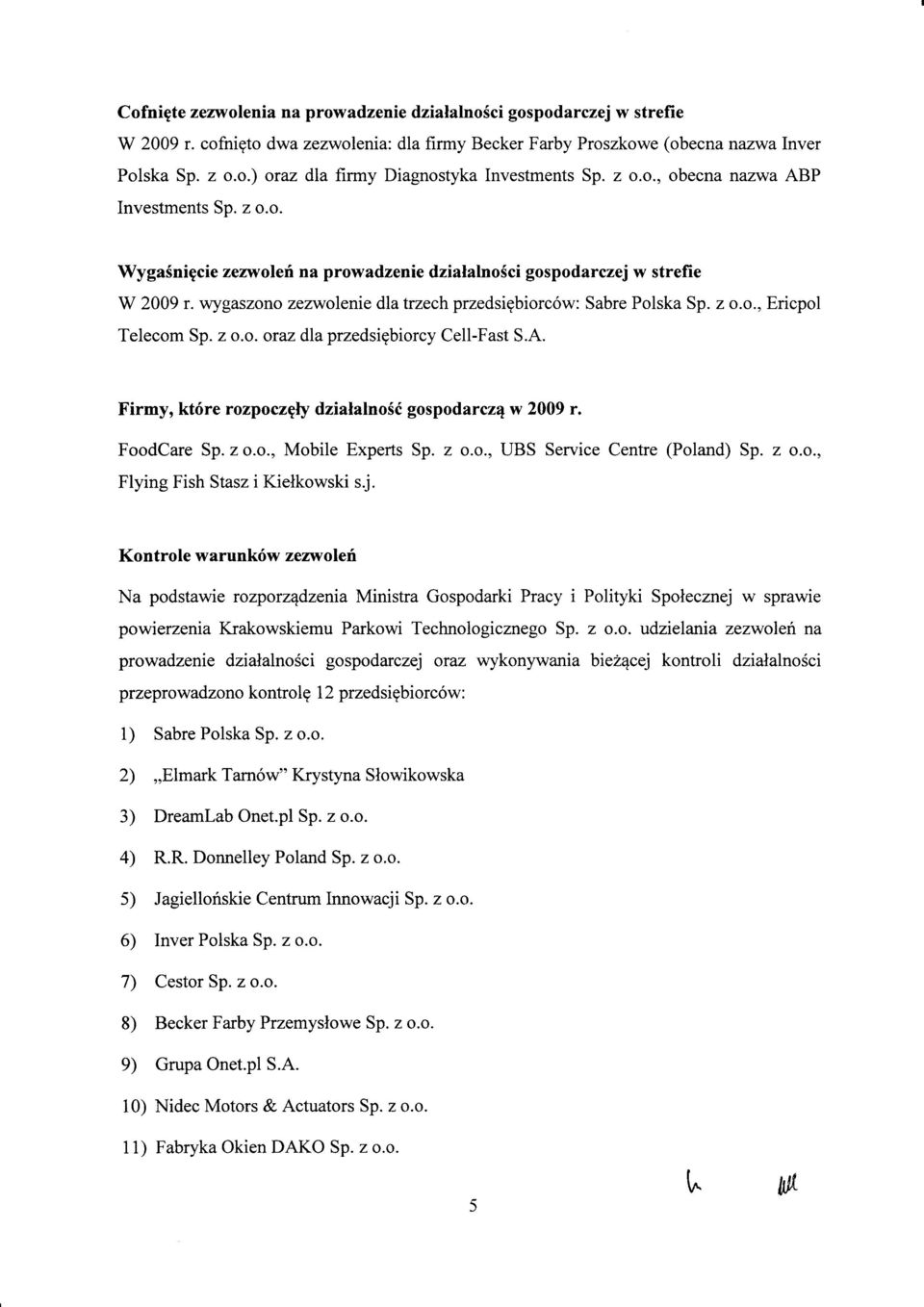 z.. rcz dia przedsigbircy Cell-Fast S.A. Firmy, kt6re rzpczgly dzialaln5d gspdarczqw 2009 r. FdCare Sp. z.., Mbile Experts Sp. z.., UBS Service Centre (Pland) Sp. z.., Flying Fish Stasz i Kielkwski sj.