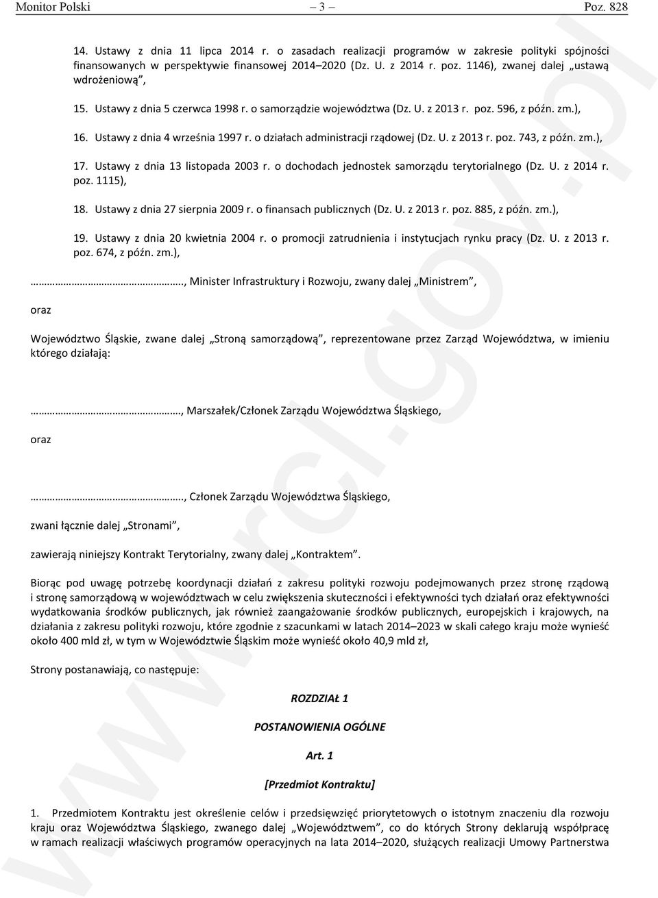 o działach administracji rządowej (Dz. U. z 2013 r. poz. 743, z późn. zm.), 17. Ustawy z dnia 13 listopada 2003 r. o dochodach jednostek samorządu terytorialnego (Dz. U. z 2014 r. poz. 1115), 18.