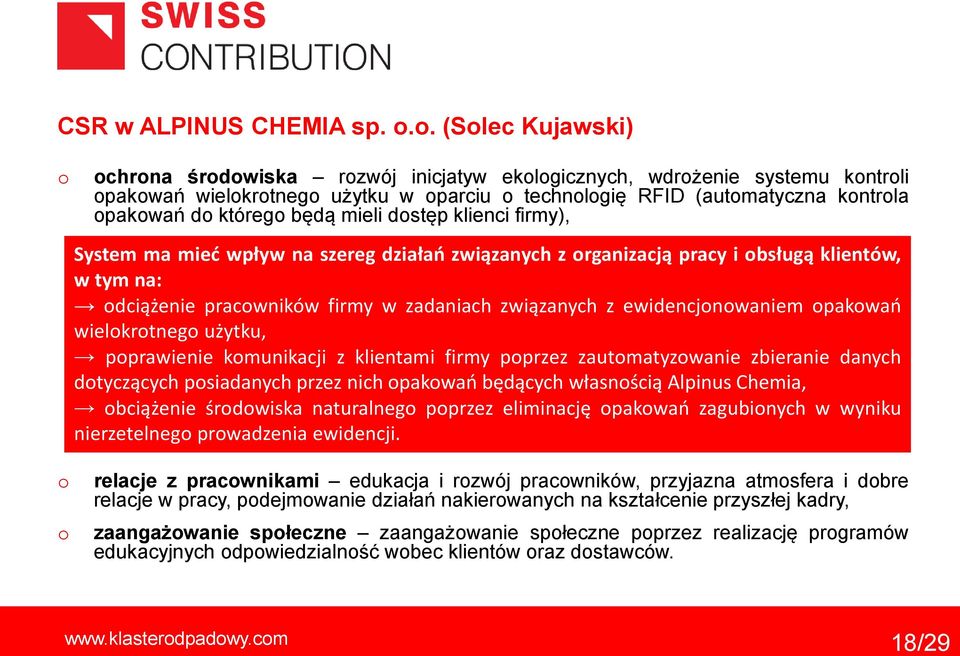 firmy), System ma mieć wpływ na szereg działań związanych z rganizacją pracy i bsługą klientów, w tym na: dciążenie pracwników firmy w zadaniach związanych z ewidencjnwaniem pakwań wielkrtneg użytku,