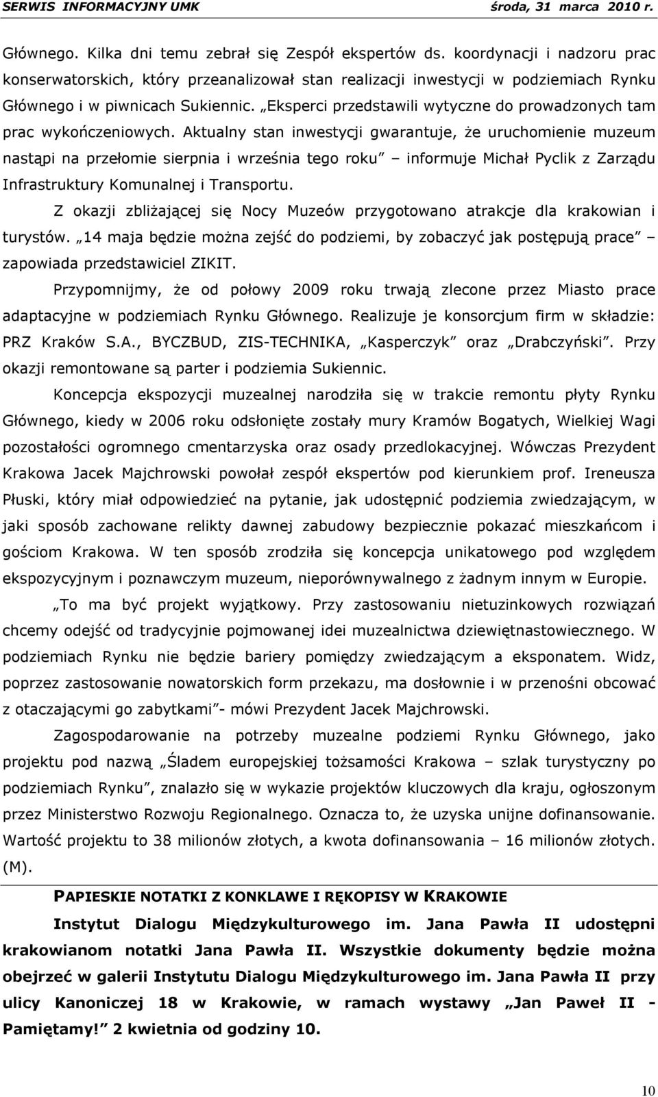 Eksperci przedstawili wytyczne do prowadzonych tam prac wykończeniowych.