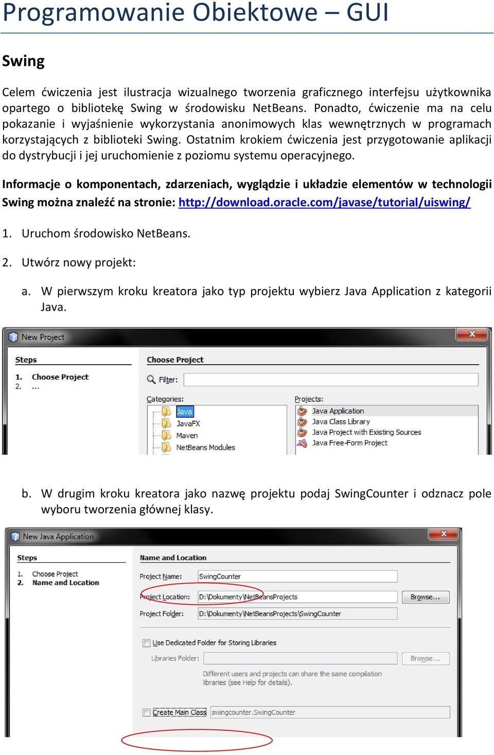 Ostatnim krokiem ćwiczenia jest przygotowanie aplikacji do dystrybucji i jej uruchomienie z poziomu systemu operacyjnego.