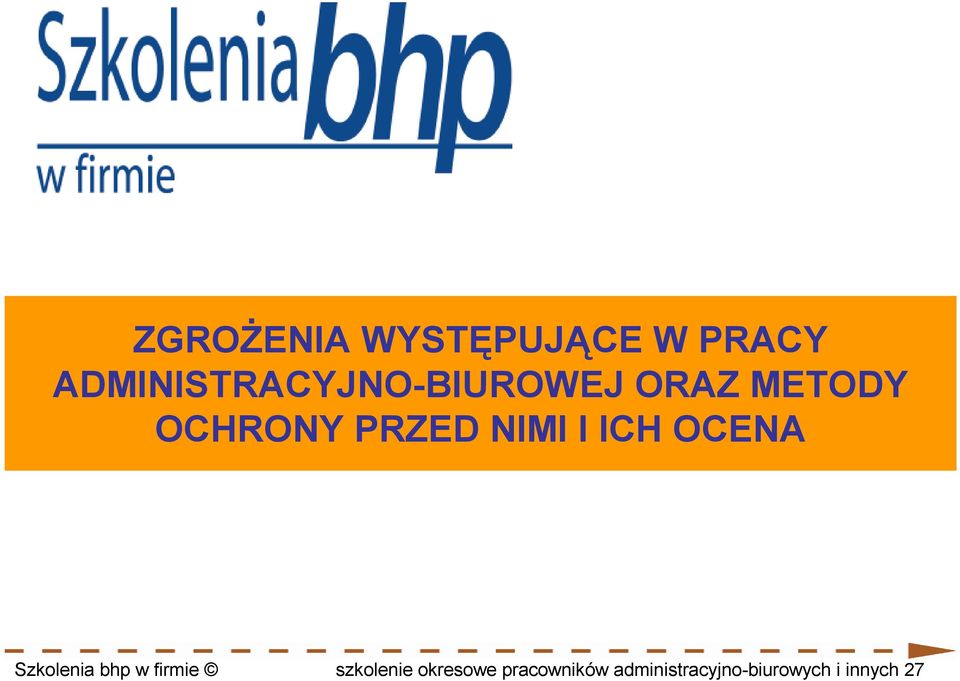 PRZED NIMI I ICH OCENA Szkolenia bhp w firmie