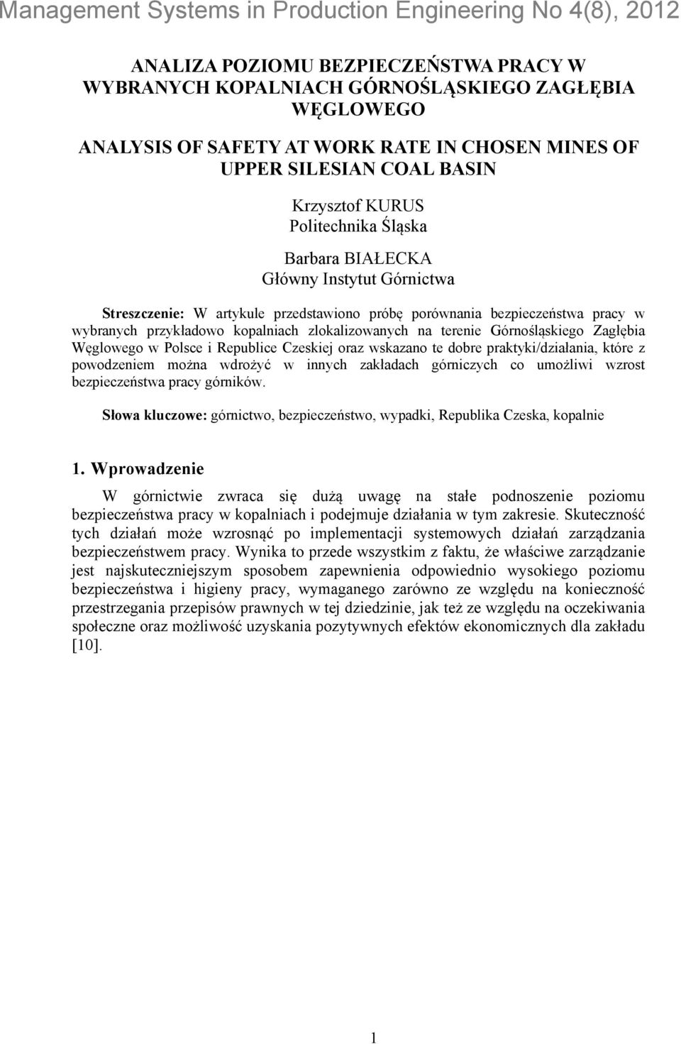 Górnośląskiego Zagłębia Węglowego w Polsce i Republice Czeskiej oraz wskazano te dobre praktyki/działania, które z powodzeniem można wdrożyć w innych zakładach górniczych co umożliwi wzrost