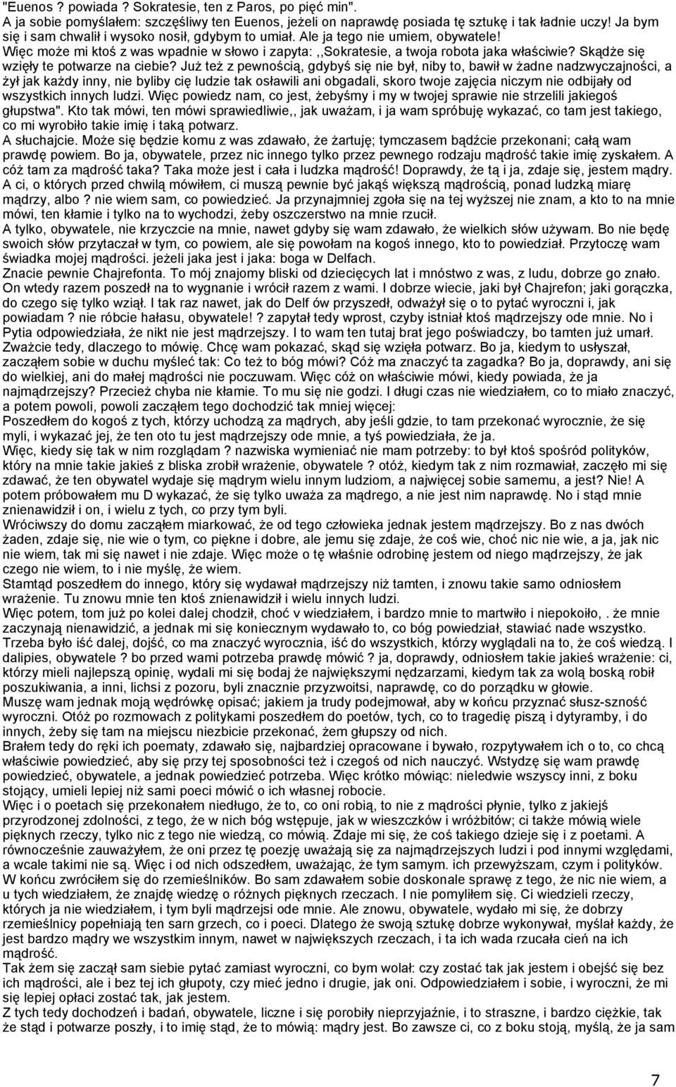 Skądże się wzięły te potwarze na ciebie?