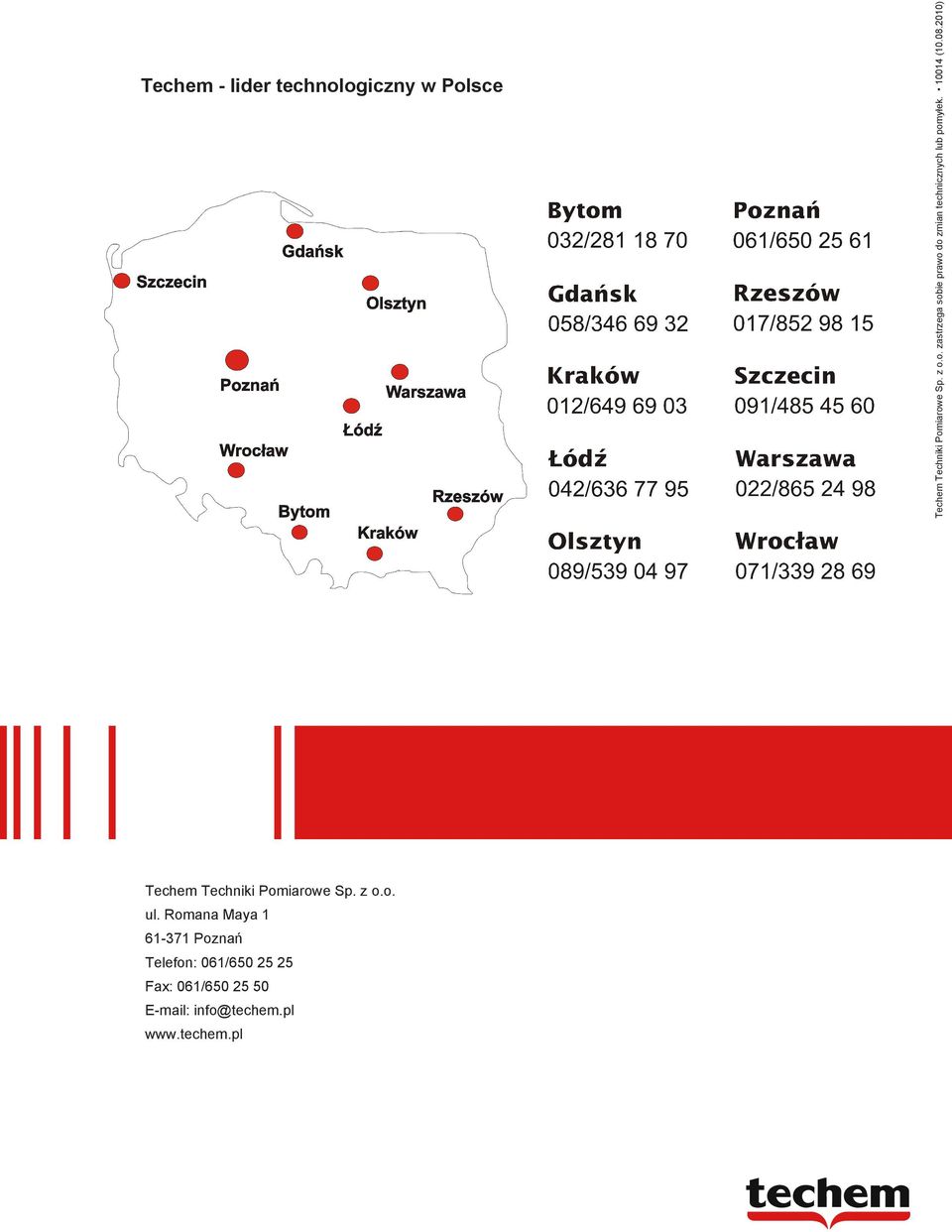 E-mail: info@techem.pl www.techem.pl Techem Techniki Pomiarowe Sp. z o.o. zastrzega sobie prawo do zmian technicznych lub pomyłek.