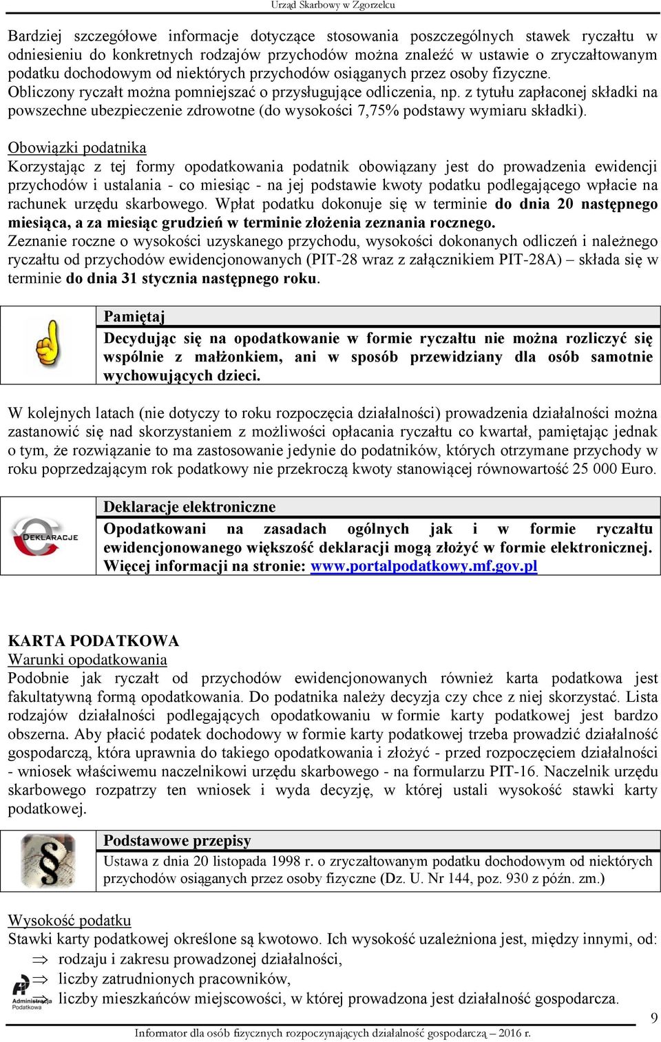 z tytułu zapłaconej składki na powszechne ubezpieczenie zdrowotne (do wysokości 7,75% podstawy wymiaru składki).