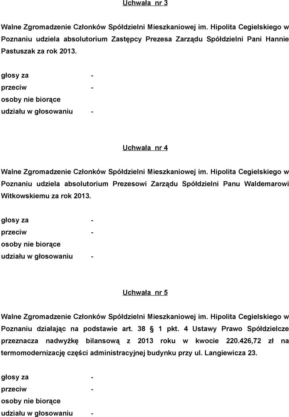 Uchwała nr 5 Poznaniu działając na podstawie art. 38 1 pkt.