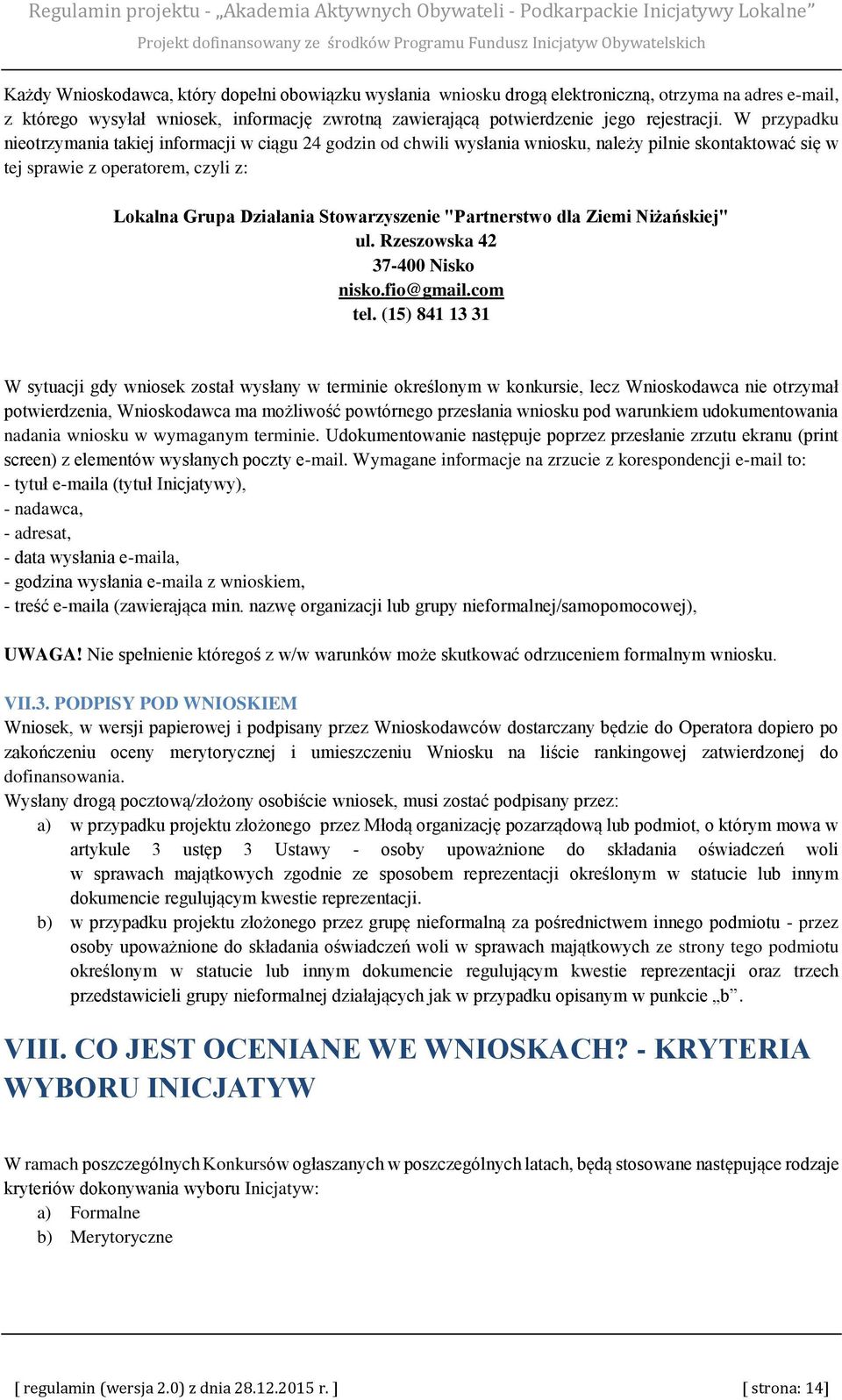 "Partnerstwo dla Ziemi Niżańskiej" ul. Rzeszowska 42 37-400 Nisko nisko.fio@gmail.com tel.