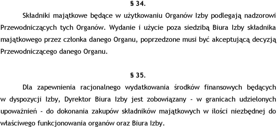 Przewodniczącego danego Organu. 35.