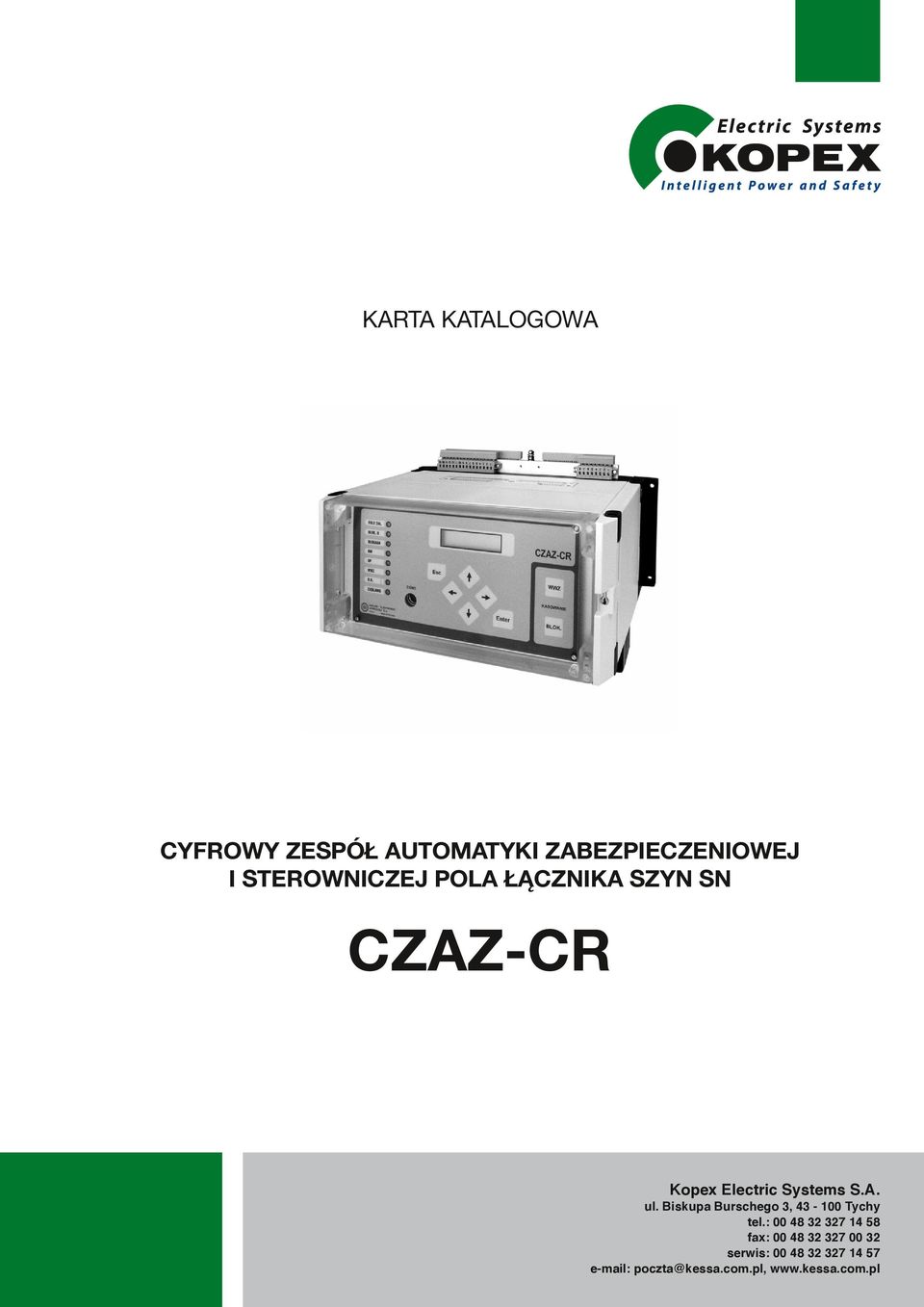 CZAZ CR ZEG-E Kopex Electric Systems S.A. ul. Biskupa Burschego 3, 43-100 Tychy tel.